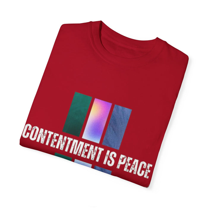Unisex Garment-Dyed T-shirt - Contentment is Peace