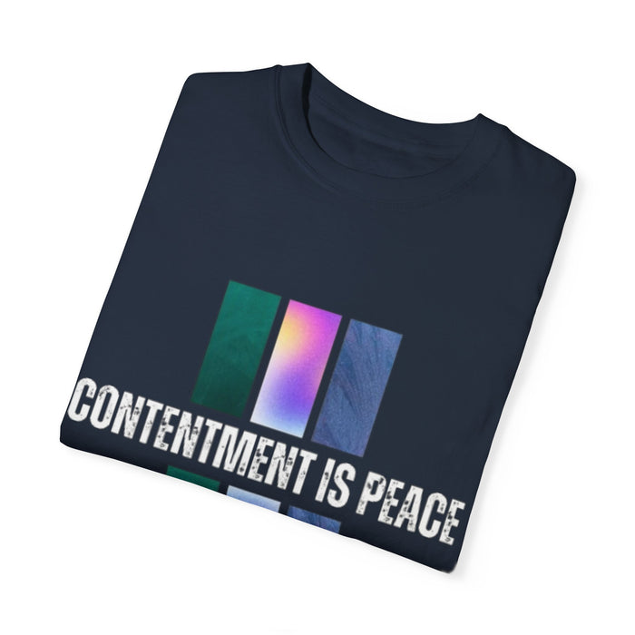 Unisex Garment-Dyed T-shirt - Contentment is Peace