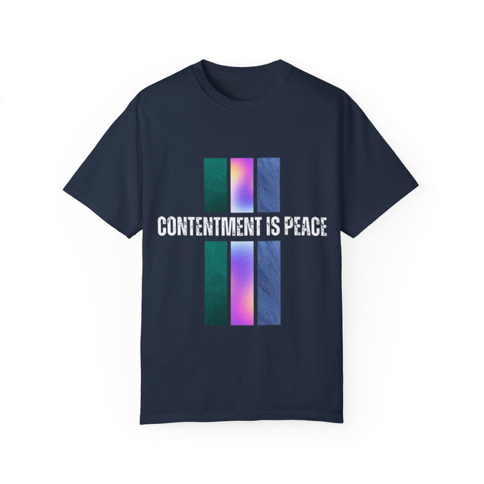 Unisex Garment-Dyed T-shirt - Contentment is Peace