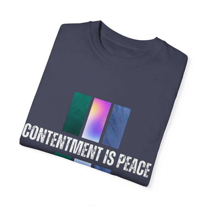 Unisex Garment-Dyed T-shirt - Contentment is Peace