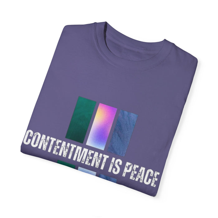 Unisex Garment-Dyed T-shirt - Contentment is Peace